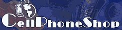 Click Here for CellPhoneShop.net